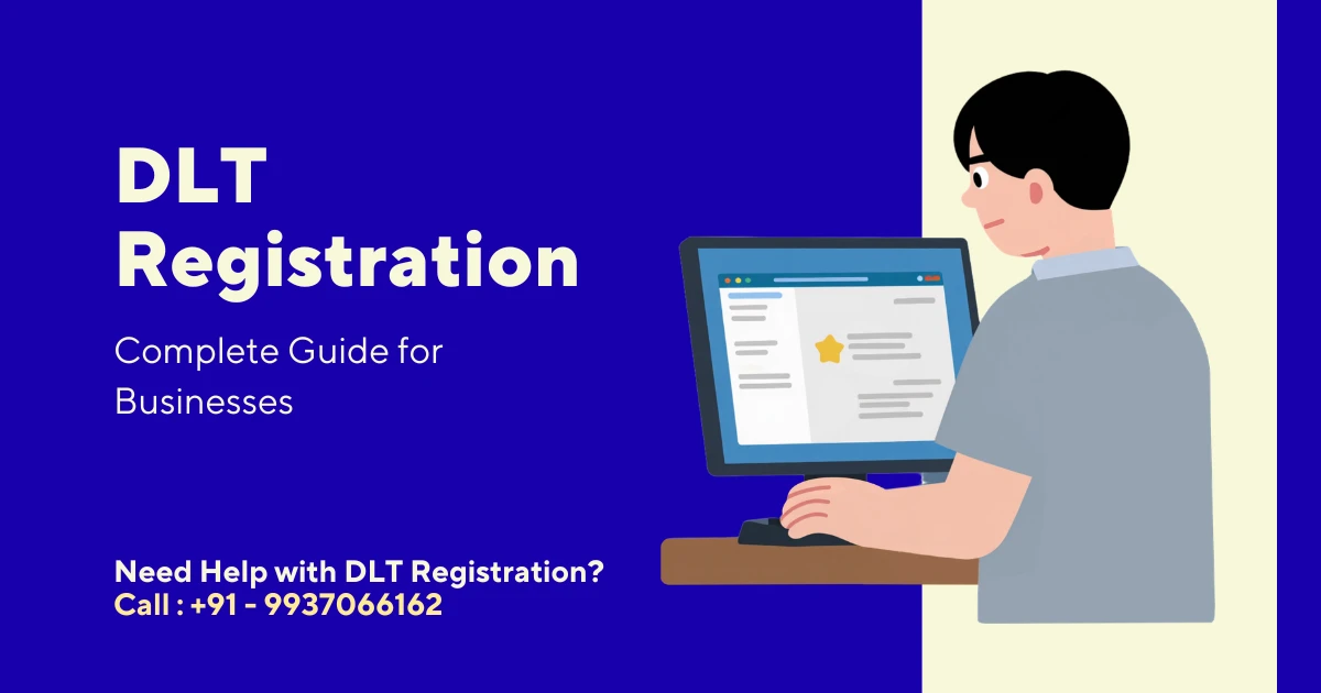 DLT Registration Guide: Process, Documents & TRAI Compliance